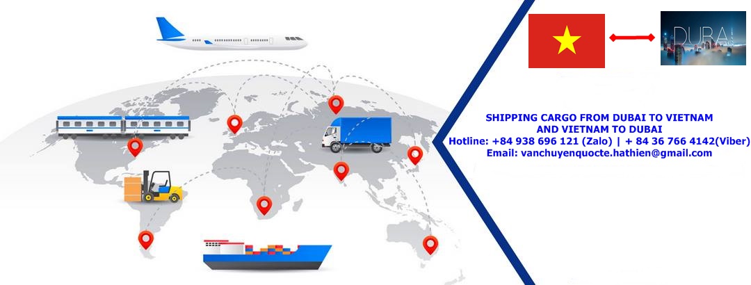 Vận chuyển Việt ↔️ Dubai với 2 chiều bao thủ tục trọn gói